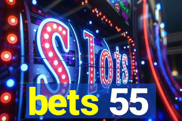 bets 55